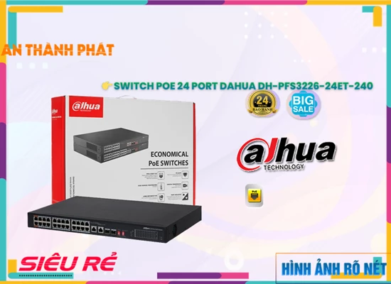 Lắp camera wifi giá rẻ Switch chuyển đổi mạng,thông số DH-PFS3226-24ET-240,DH-PFS3226-24ET-240 Giá rẻ,DH PFS3226 24ET 240,Chất Lượng DH-PFS3226-24ET-240,Giá DH-PFS3226-24ET-240,DH-PFS3226-24ET-240 Chất Lượng,phân phối DH-PFS3226-24ET-240,Giá Bán DH-PFS3226-24ET-240,DH-PFS3226-24ET-240 Giá Thấp Nhất,DH-PFS3226-24ET-240Bán Giá Rẻ,DH-PFS3226-24ET-240 Công Nghệ Mới,DH-PFS3226-24ET-240 Giá Khuyến Mãi,Địa Chỉ Bán DH-PFS3226-24ET-240,bán DH-PFS3226-24ET-240,DH-PFS3226-24ET-240Giá Rẻ nhất