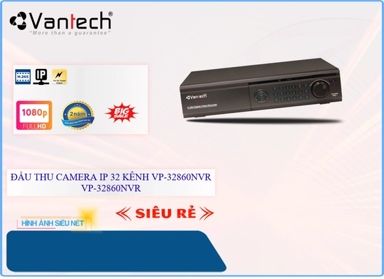 Lắp camera wifi giá rẻ Đầu Ghi Hình Ip 32 Kênh Vantech VP-32860NVR,thông số VP-32860NVR,VP 32860NVR,Chất Lượng VP-32860NVR,VP-32860NVR Công Nghệ Mới,VP-32860NVR Chất Lượng,bán VP-32860NVR,Giá VP-32860NVR,phân phối VP-32860NVR,VP-32860NVR Bán Giá Rẻ,VP-32860NVRGiá Rẻ nhất,VP-32860NVR Giá Khuyến Mãi,VP-32860NVR Giá rẻ,VP-32860NVR Giá Thấp Nhất,Giá Bán VP-32860NVR,Địa Chỉ Bán VP-32860NVR