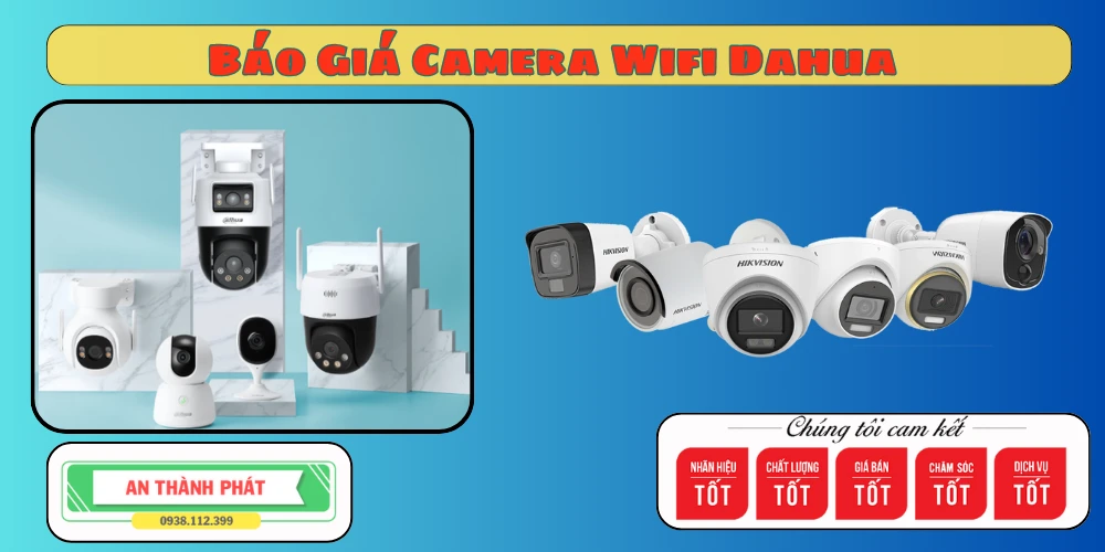 báo giá camera quan sát wifi dahua giá tốt chất lượng cao 