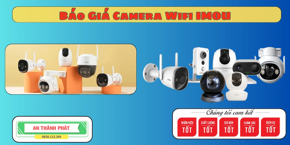 báo giá camera wifi imou chất lượng cao giá rẻ thông minh