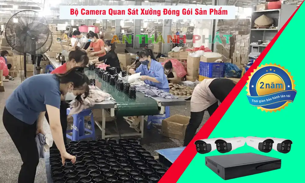 Bộ Camera Quan Sát Xưởng Đóng Gói Sản Phẩm