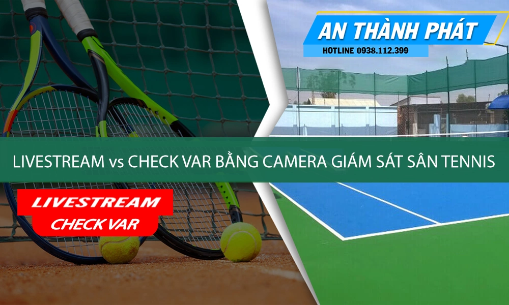 Camera Livestream Tennis Xem Lại HightLight