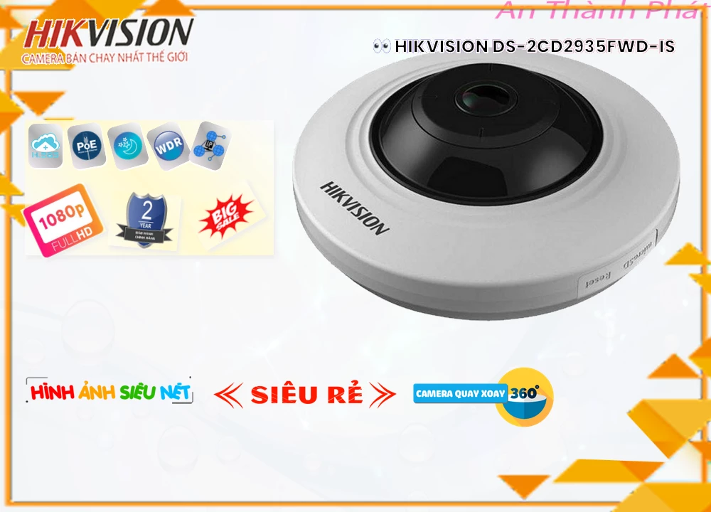 DS 2CD2935FWD IS,Camera Mắt Cá Hikvision DS-2CD2935FWD-IS,Chất Lượng DS-2CD2935FWD-IS,Giá Công Nghệ POE