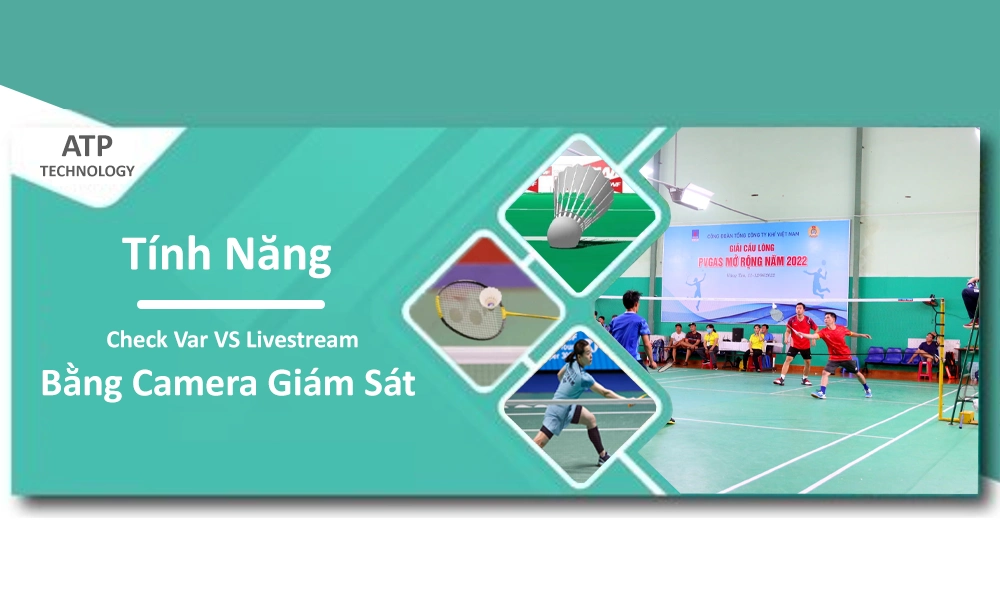 Phần Mềm Check Var Livestream Môn Cầu Lông