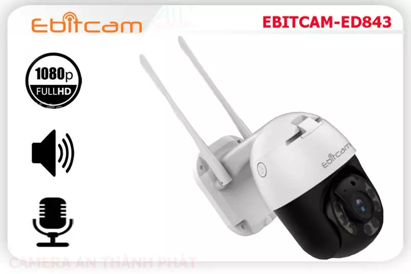EBITCAM ED843,Camera IP WIFI EBITCAM-ED843,Chất Lượng EBITCAM-ED843,Giá Không Dây EBITCAM-ED843,phân phối