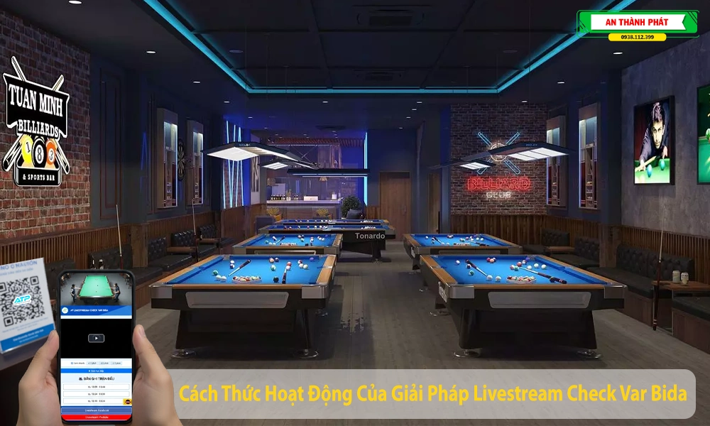 Giải Pháp Livestream Check Var Cho Bàn Bida