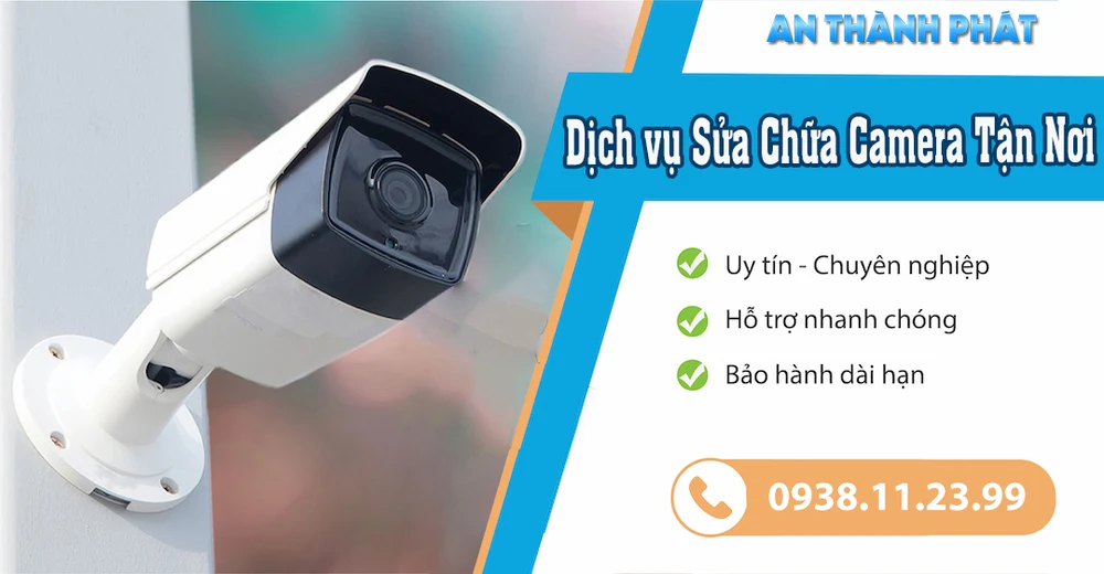 Dịch vụ sửa chửa camera giá rẻ tận nhà