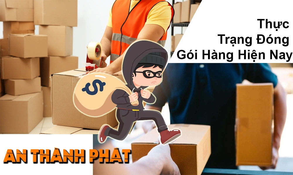thực trang đóng gói hàng hiện nay