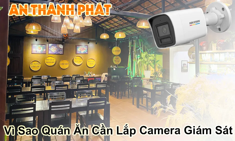 vì sao quán ăn cần lắp camera giám sát